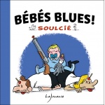 Bébé blues de Thibaut Soulcié